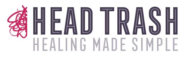 Head Trash. Healing made simple.