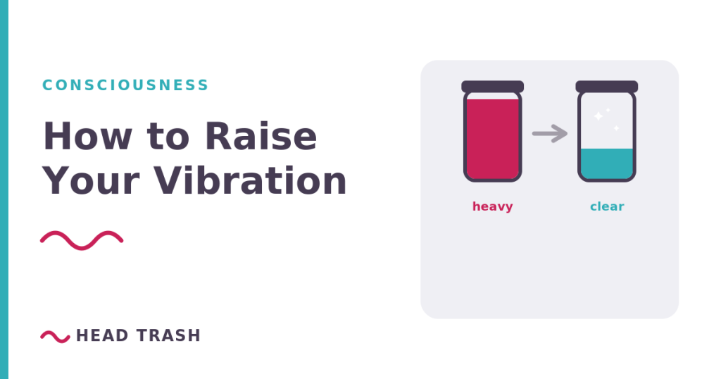 How to raise your vibration by clearing the emotional charge that lowers your baseline